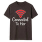 Couples Connected To Her Groom Unisex T-Shirt