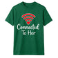 Couples Connected To Her Groom Unisex T-Shirt