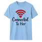 Couples Connected To Her Groom Unisex T-Shirt
