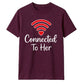 Couples Connected To Her Groom Unisex T-Shirt