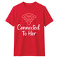 Couples Connected To Her Groom Unisex T-Shirt