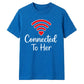 Couples Connected To Her Groom Unisex T-Shirt