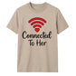 Couples Connected To Her Groom Unisex T-Shirt
