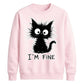 Crazy Scruffy Cat I'm Fine Slogan Graphic Unisex Sweatshirt