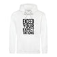 Crisp Exceed Your Expectations Slogan Unisex Hoodie
