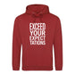 Crisp Exceed Your Expectations Slogan Unisex Hoodie