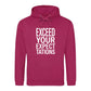 Crisp Exceed Your Expectations Slogan Unisex Hoodie