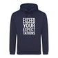 Crisp Exceed Your Expectations Slogan Unisex Hoodie
