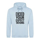 Crisp Exceed Your Expectations Slogan Unisex Hoodie