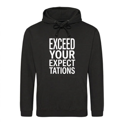 Crisp Exceed Your Expectations Slogan Unisex Hoodie
