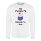 Custom Grandpa Pig Belongs Father Day Printed Unisex Sweatshirt