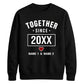 Cute Together Since Personalised For him For her gift sweatshirt