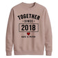 Cute Together Since Personalised For him For her gift sweatshirt