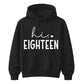 18th Birthday Unisex Hoodie Hi Eighteen
