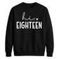 18th Birthday Unisex Sweatshirt Hi Eighteen