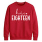 18th Birthday Unisex Sweatshirt Hi Eighteen