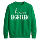 18th Birthday Unisex Sweatshirt Hi Eighteen