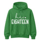 18th Birthday Unisex Hoodie Hi Eighteen