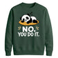 Cute Lazy Panda No You Do It Slogan Graphic Unisex Sweatshirt