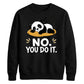 Cute Lazy Panda No You Do It Slogan Graphic Unisex Sweatshirt