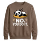 Cute Lazy Panda No You Do It Slogan Graphic Unisex Sweatshirt