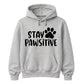 Cute Stay Pawsitive Paw Print Graphic Unisex Hoodie