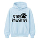 Cute Stay Pawsitive Paw Print Graphic Unisex Hoodie