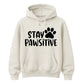 Cute Stay Pawsitive Paw Print Graphic Unisex Hoodie