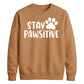 Cute Stay Pawsitive Paw Print Graphic Unisex Sweatshirt