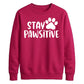 Cute Stay Pawsitive Paw Print Graphic Unisex Sweatshirt