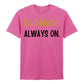 Dad Mode Always On Father's Day Printed Unisex T-Shirt