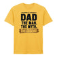 Dad The Man The Myth Father's Day Printed Unisex T-Shirt