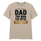 Dad The Man The Myth Father's Day Printed Unisex T-Shirt