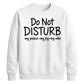 Do Not Disturb Slogan Peace Joy Vibe Graphic Unisex Sweatshirt