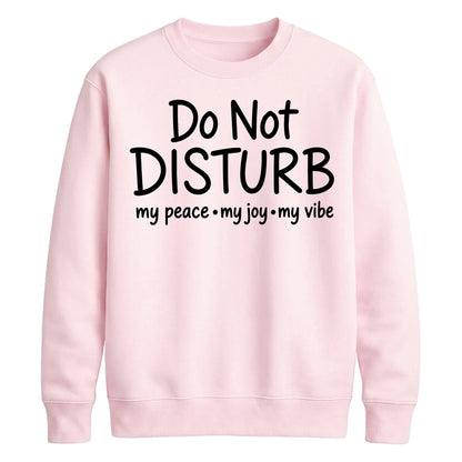 Do Not Disturb Slogan Peace Joy Vibe Graphic Unisex Sweatshirt