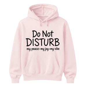 Do Not Disturb Slogan Peace Joy Vibe Graphic Unisex Hoodie