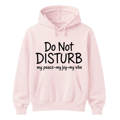 Do Not Disturb Slogan Peace Joy Vibe Graphic Unisex Hoodie