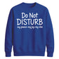 Do Not Disturb Slogan Peace Joy Vibe Graphic Unisex Sweatshirt