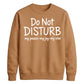 Do Not Disturb Slogan Peace Joy Vibe Graphic Unisex Sweatshirt