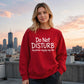 Do Not Disturb Slogan Peace Joy Vibe Graphic Unisex Sweatshirt