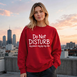 Do Not Disturb Slogan Peace Joy Vibe Graphic Unisex Sweatshirt