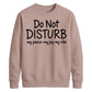 Do Not Disturb Slogan Peace Joy Vibe Graphic Unisex Sweatshirt