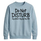 Do Not Disturb Slogan Peace Joy Vibe Graphic Unisex Sweatshirt