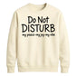 Do Not Disturb Slogan Peace Joy Vibe Graphic Unisex Sweatshirt