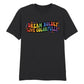 Dream Boldly Live Colourfully A Statement Unisex T-Shirt Pride Day LGBTQ