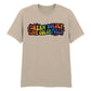 Dream Boldly Live Colourfully A Statement Unisex T-Shirt Pride Day LGBTQ