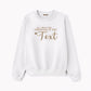 All I Want for Christmas is You Sweatshirt - EWB101