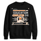 Education Completed Exe School Leavers Unisex Sweatshirt