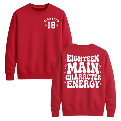 18th Birthday Unisex Sweatshirt Eighteen Main Character Energy