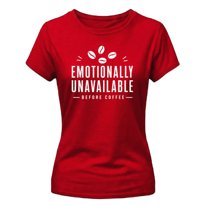 Emotionally Unavailable Coffee Funny Slogan Ladies T-shirts